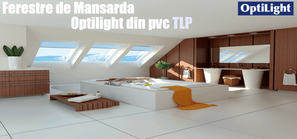 Ferestre de mansarda Optilight TLP